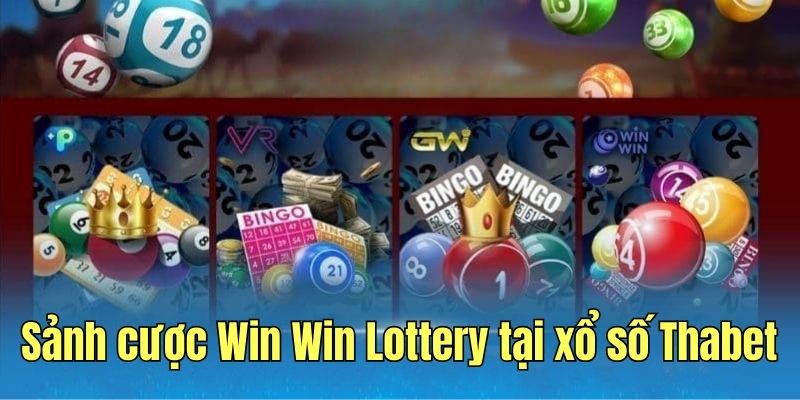 Tìm hiểu về sảnh cược Win Win Lottery